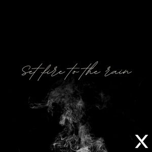 Set Fire To The Rain Remix