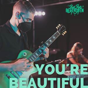 You´re Beautiful
