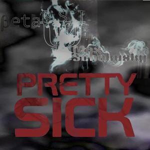 Pretty Sick (feat. Max Shakusky)