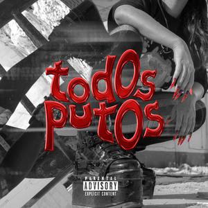 tod0s put0s (feat. Kalen Sensei)