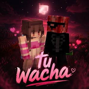 TU WACHA
