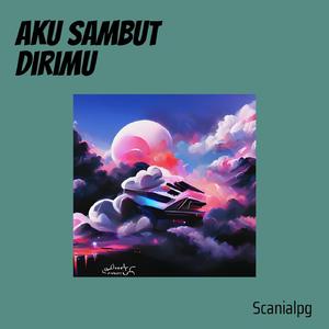 Aku Sambut Dirimu
