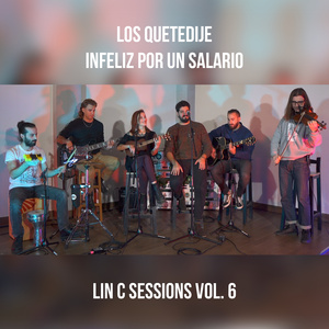 Lin C Sessions, Vol. 6: Infeliz por un salario (Acoustic Version)