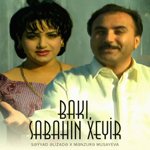 Bakı, Sabahın Xeyir