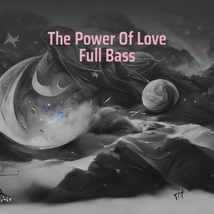 The Power of Love Full Bass (Dj)
