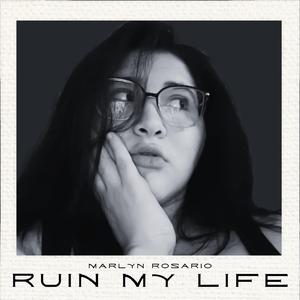 Ruin My Life