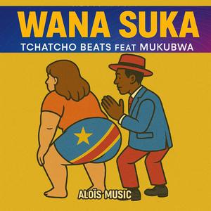 Wana suka (feat. Mukubwa)