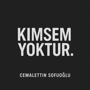 Kimsem Yoktur