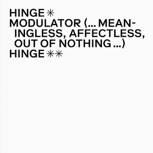Modulator (...Meaningless, Affectless, Out of Nothing...)