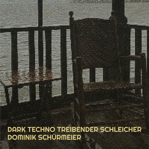Dark Techno Treibender Schleicher