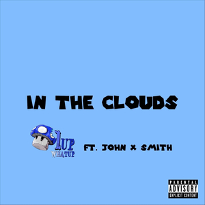 In the Clouds (feat. John X Smith)