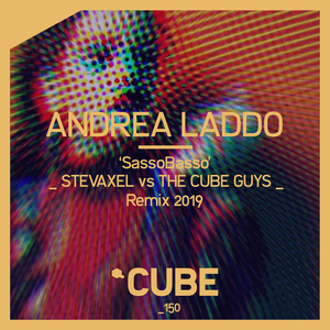 Sassobasso (StevAxel vs the Cube Guys Remix 2019)