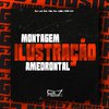 DJ LK DA VB - Montagem Ilustração Amedrontal