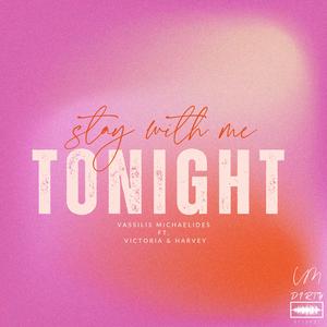 Stay With Me Tonight (feat. Victoria & Harvey)