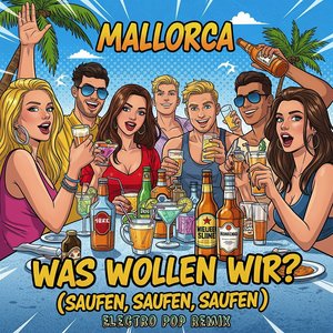 Was Wollen Wir? (Saufen, Saufen, Saufen) (Electro Pop Remix)