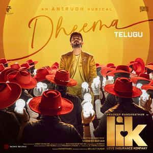 Dheema (From "Love Insurance Kompany (Telugu)")