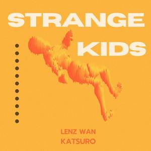 Strange Kids (feat. Katsuro)
