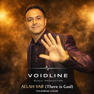 ALLAH VAR (There is God)