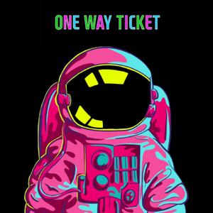 One Way Ticket