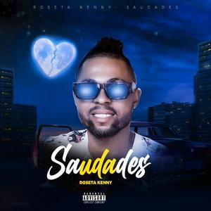 SAUDADES (feat. Roseta Kenny)