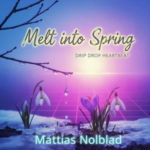 Melt into Spring