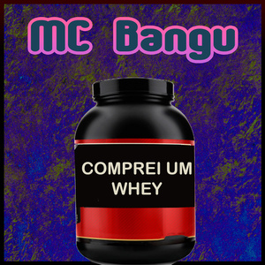 Comprei Um Whey