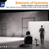 Quatuor Diotima - Remnants of Symmetry: Are Patterns Remnants