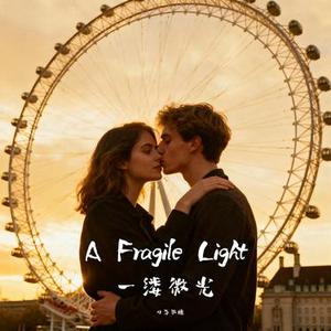 A Fragile Light