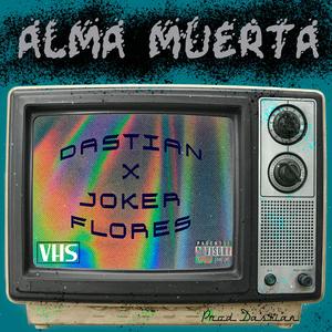 Alma Muerta (feat. Joker Flores)