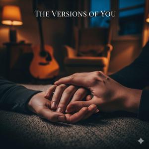 The Versions Of You