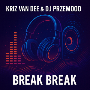 BREAK BREAK (ORIGINAL MIX)