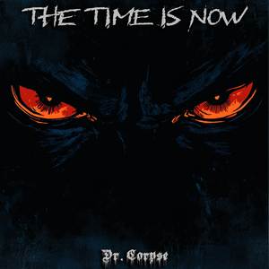 The Time Is Now (Dark Heel Theme)