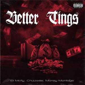 Better Tings (feat. Chuuwee)