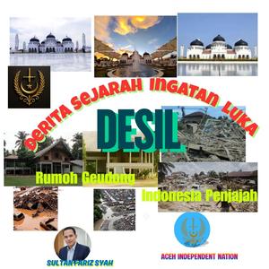 DESIL (Derita Sejarah Ingatan Luka)