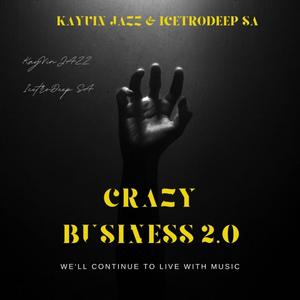 Crazy Business2.0 (feat. IcetroDeep SA)