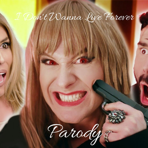 I Don't Wanna Live Forever Parody