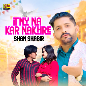 Itny Na Kar Nakhre