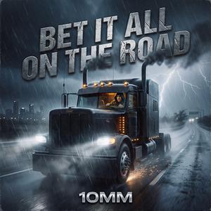 BET IT ALL ON THE ROAD