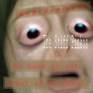 My Name is Rot / DEPRAVEMENT (that is my name) (DEMO)