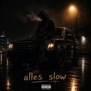 Alles Slow