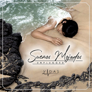 Sueños Mojados (Unplugged)