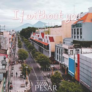 If without you