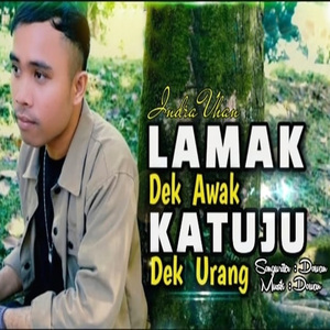 Lamak Dek Awak Katuju Dek Urang