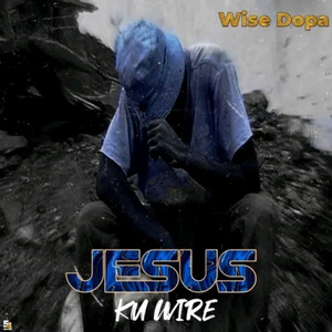 Jesus ku wire