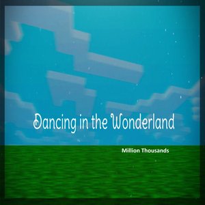 Dancing in the Wonderland