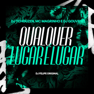 Qualquer Lugar é Lugar