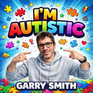 I'm Autistic