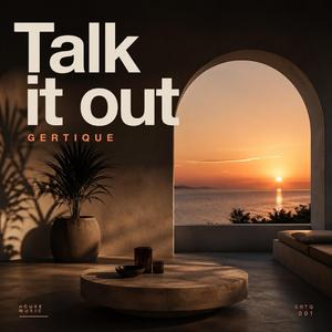 Talk it out