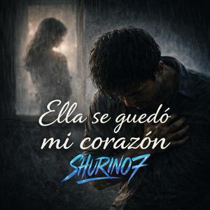 Ella se quedó mi corazón