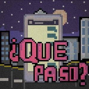 ¿Que Paso?